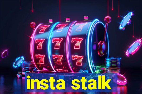 insta stalk